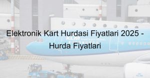 elektronik-kart-hurdasi-fiyatlari