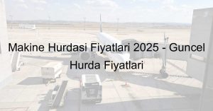 makine-hurdasi-fiyatlari