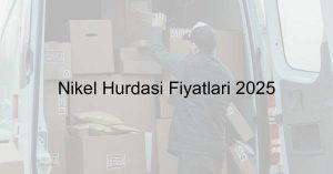nikel-hurdasi-fiyatlari