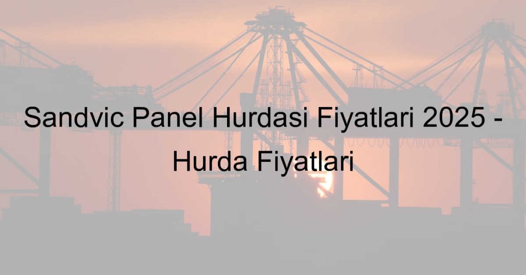 sandvic-panel-hurdasi-fiyatlari