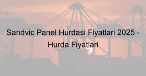 sandvic-panel-hurdasi-fiyatlari